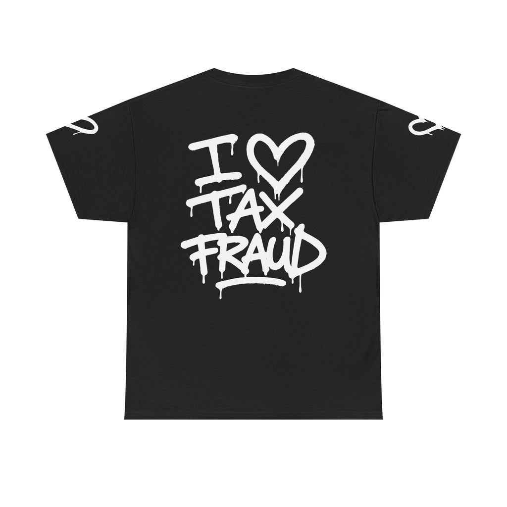 I Love Tax Fraud
